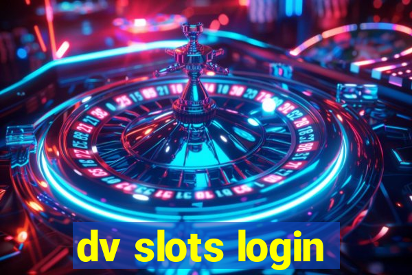 dv slots login